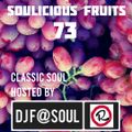 Soulicious Fruits #73 by DJ F@SOUL