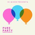Dj Mixer's PURE PARTY (Quarantine Edition)