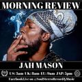 Jah Mason Morning Review By Soul Stereo @Zantar & @Reeko 10-03-22