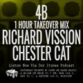 Episode 4-18-20 Ft: 4B (1 Hour), Richard Vission, & Jordan Suckley Presnets Chester Cat
