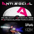 @DJBlighty - #AntisocialRnB March 2015 (R&B & Hip Hop) Add me on Snapchat: DJ Blighty