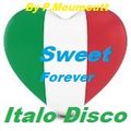 Italo Disco Forever Sweet Mix !!!!