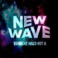 New Wave - Bombeat Mixed Not 8