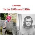 john peel on radio 1 in the 1970s