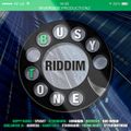 Busy Tone Riddim (riverside productions 2018) Mixed By SELEKTA MELLOJAH FANATIC OF RIDDIM
