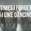 Sometimes I Forget How Much I Love Dancing