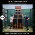 Roots Garden with guest selectors Heavytone HIFI - 18.12.2022