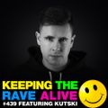 Keeping The Rave Alive Episode 439 feat. Kutski
