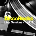 DiscoRocks' Live Sessions - Vol. 9