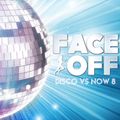 FaceOff: Disco vs. Now, Vol. 8 (Sample)