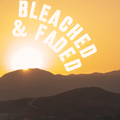 Bleached & Faded #1 - Midsummer Night Special, 21 June 2020