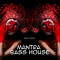 MANTRA BASS HOUSE 2020