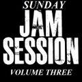 Sunday Jam Sessions Vol. Three.