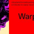 (Ν)iceland Broadcasting    17/10.15  Α tribute to Warp Records