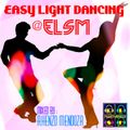 Easy Light Dancing @ ELSM