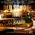 Dj Kamel Old School Vibes (Rap Français vol.1)