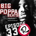 Big Poppa Beats Ep33 w. Si