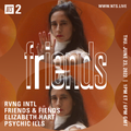 RVNG Intl. Presents Friends & Fiends w/ Psychic Ills- 23rd June 2022