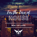 For the Love of House | Part 57 - Beat of Love