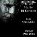 Mix New E.B.M (Part 20) Mai 2020 By Dj-Eurydice.