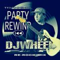 PARTY REWIND 4 ( Re- Rock Mix version 2)