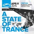 Armin Van Buuren - Live @ A State Of Trance Festival 700 Buenos Aires (Argentina) 2015.04.11.