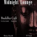 Midnight Lounge # Buddha Cafè Vol.3