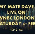 My Mate Dave Sat 6th Feb 2021