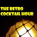 The Retro Cocktail Hour #938 - February 26, 2022
