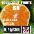 Soulicious Fruits #68 by DJ F@SOUL