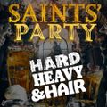389 - Saints' Party - The Hard, Heavy & Hair Show with Pariah Burke