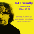 GRATIS DJ Friendly Chillmix 2024-07-01