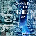 CHARIOTS OF THE GODS MIX