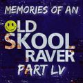 Memories Of An Oldskool Raver Pt LV