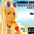 SUMMER HOUSE MAINSTREAM PARTY (No 1) Mix By - dj Takis Aggelopoylos (Live dj Set) 