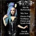 Mix New Electro Pop, Synthpop, Future Pop, Synth Goth (Part 48) Août 2020 By Dj-Eurydice