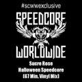 #scwwexclusive - Sucre Rose - Halloween Speedcore (67 Min. Vinyl Mix)