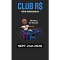 CLUB R$ - Sept. 2nd-2020 (Mixed by R$ $mooth)