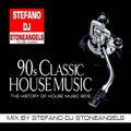 90's CLASSIC'S HOUSE MUSIC  MIX BY STEFANO DJ STONEANGELS