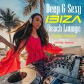 DJ B.Nice - Montreal - Deep, Tribal & Sexy 263 (*DEEP & SEXY House - IBIZA Beach Club Loungy Vibez*)