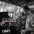 KyzerSan - Rising Tides Ep0122 (UMT.radio) with Rising Tides w/ KyzerSan: 13th January 2022