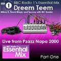 Essential Mix Radio 1 -Dreem Teem - Pzazz Napa 2000