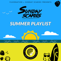 Fluidnation X Sunday Scaries | Summer Playlist