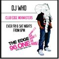 Dj Who - The Edge 96.1 FM - Club Edge Mixmasters - Mix 33