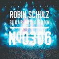 Robin Schulz | Sugar Radio 306