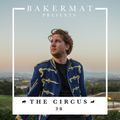 Bakermat presents The Circus #038