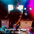 EchoPlex Episode 09-By Deep A
