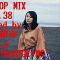 J-POP MIX vol.38/DJ 狼帝 a.k.a LowthaBIGK!NG