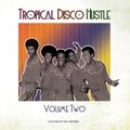 Tropical Disco Hustle Volume 2 Preview