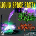 Beats Booth - Liquid Space Party - Space Jesus x Liquid Stranger